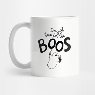 I'm just here for the boos Mug